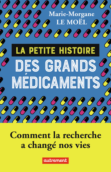 Picture of La petite histoire des grands médicaments