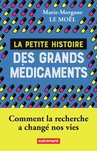 Picture of La petite histoire des grands médicaments