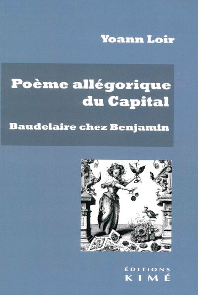 Picture of Poème allégorique du Capital. Baudelaire chez Water Benjamin