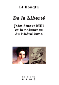 Picture of De la liberté. John Stuart Mill et la naissance du libéralisme