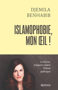 Image de Islamophobie, mon oeil !