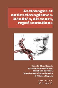 Image de Esclavages et antiesclavagismes. Réalités, discours, représentations