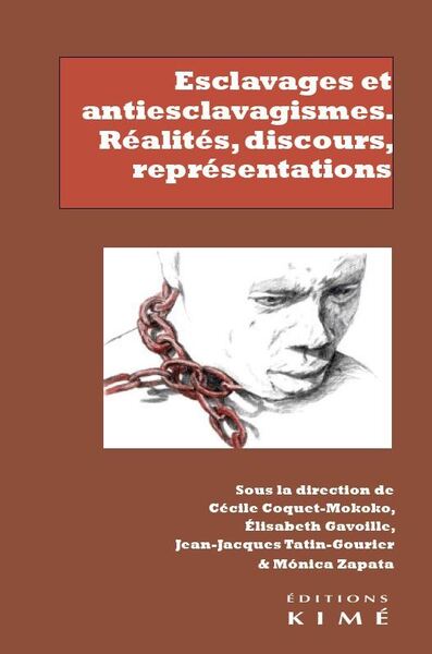 Picture of Esclavages et antiesclavagismes. Réalités, discours, représentations