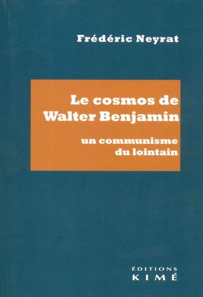 Picture of Le cosmos de Walter Benjamin : un communisme du lointain