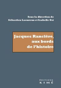 Picture of Jacques Rancière, aux bords de l'histoire