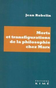 Picture of Morts et transfigurations de la philosophie de Marx