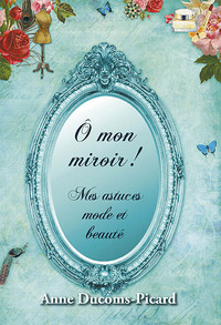 Image de ô mon miroir, mes astuces mode