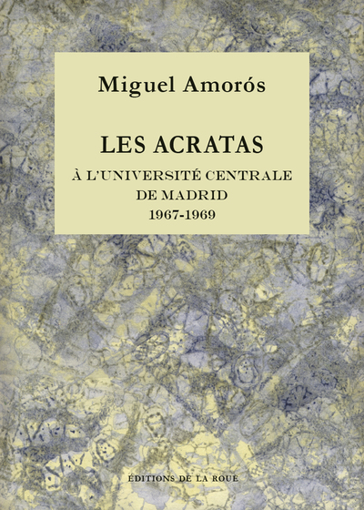 Picture of Les Acratas à l'Université Centrale de Madrid - 1967-1969