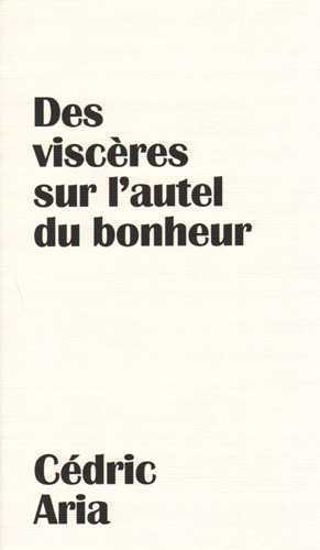 Picture of Des viscères sur l’autel du bonheur