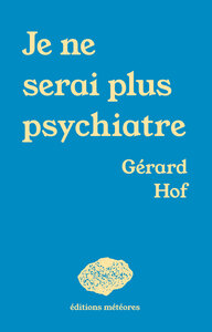 Picture of Je ne serai plus psychiatre