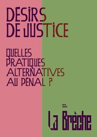 Image de DESIRS DE JUSTICE : QUELLES PRATIQUES ALTERNATIVES AU PENAL ?