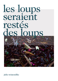 Picture of LES LOUPS SERAIENT RESTES DES LOUPS