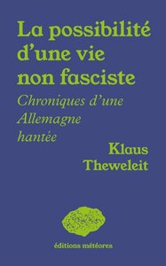 Picture of LA POSSIBILITE D'UNE VIE NON FASCISTE : CHRONIQUES D'UNE ALLEMAGNE HANTEE