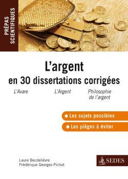 Picture of L'argent en 30 dissertations corrigées - Prépas scientifiques