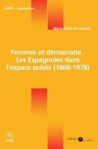 Picture of Femmes et démocratie : les Espagnoles dans l'espace public (1868-1978)