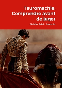 Image de Tauromachie, Comprendre avant de juger
