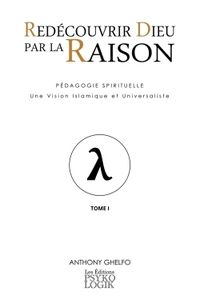 Picture of Redécouvrir Dieu par la Raison - Pédagogie Spirituelle - Une Vision Islamique et Universaliste