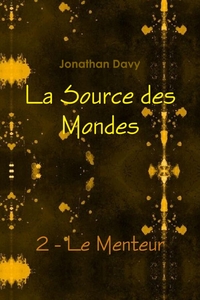 Picture of La Source des Mondes - 2 - Le Menteur