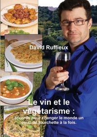 Image de Le vin et le végétarisme : accords pour changer le monde un coup de fourchette à la fois.
