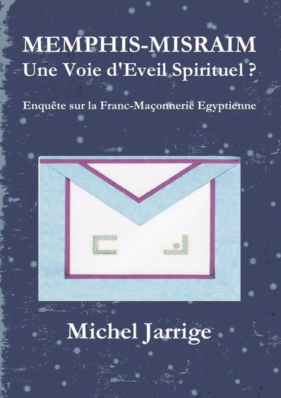 Picture of MEMPHIS-MISRAIM Une Voie d'Eveil Spirituel ? Enquête sur la Franc-Maçonnerie Egyptienne