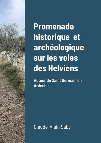 Picture of Promenade historique  et archéologique  sur les voies des Helviens