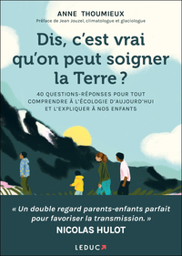 Picture of Dis, c'est vrai qu'on peut soigner la Terre ?
