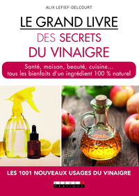 Image de Le grand livre des secrets du vinaigre