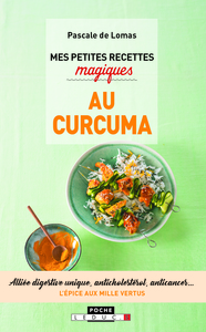 Image de Mes petites recettes magiques au curcuma