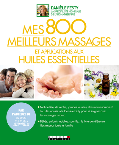 Image de Mes 800 meilleurs massages et applications aux huiles essentielles