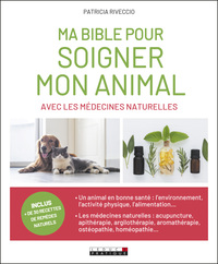 Image de Ma bible pour soigner mon animal avec les médecines naturelles