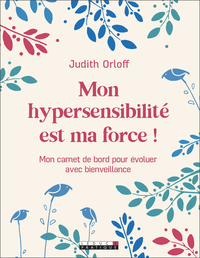 Image de Mon hypersensibilité est ma force !