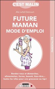Picture of Future maman mode d'emploi, c'est malin