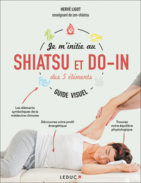 Image de Je m'initie au shiatsu et au do-in des 5 éléments - guide visuel