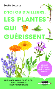 Image de D'ici ou d'ailleurs, les plantes qui guérissent
