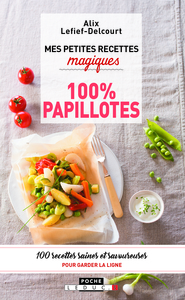 Image de Mes petites recettes magiques 100% papillotes