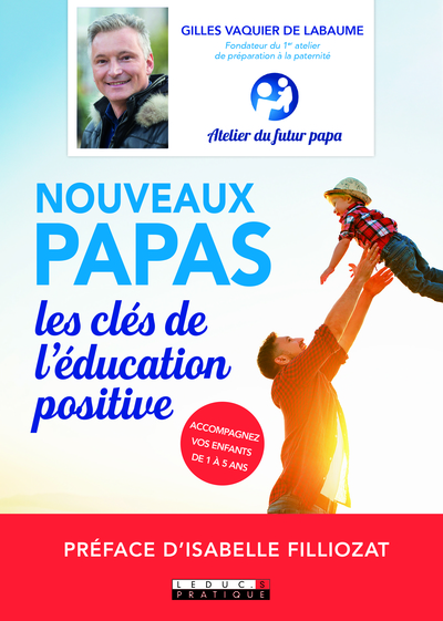 Picture of Nouveaux papas : Les clés de l'éducation positive