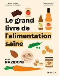 Picture of Le grand livre de l'alimentation saine avec Kazidomi
