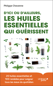 Image de D'ici ou d'ailleurs, les huiles essentielles qui guérissent