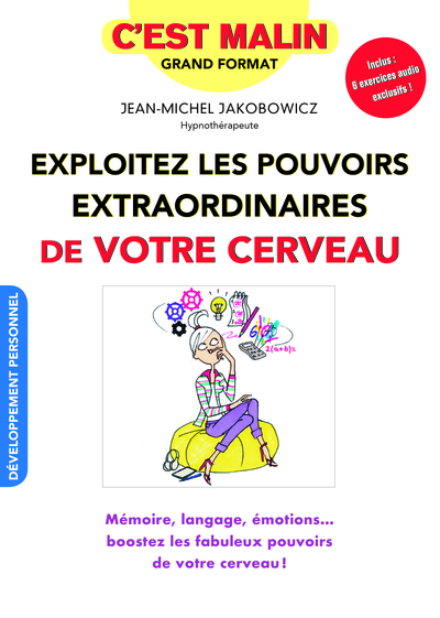Picture of Exploitez les pouvoirs extraordinaires de votre cerveau, c'est malin