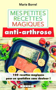 Picture of Mes petites recettes magiques anti-arthrose