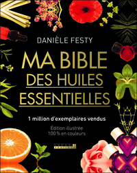 Image de Ma bible des huiles essentielles nouvelle édition enrichie