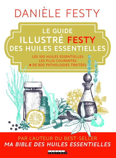 Image de Le guide illustré festy des huiles essentielles