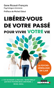 Image de Libérez-vous de votre passé pour vivre votre vie