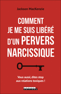 Picture of Comment je me suis libéré d'un pervers narcissique