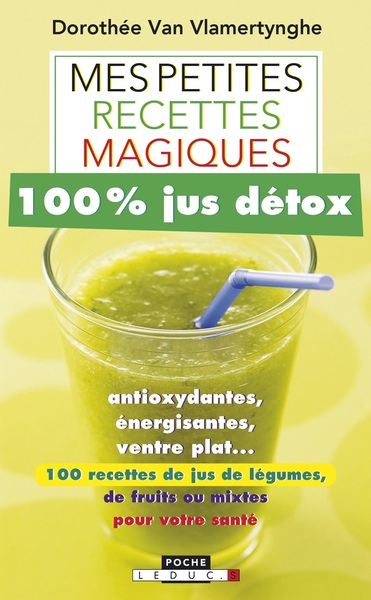 Picture of Mes petites recettes magiques 100% jus détox