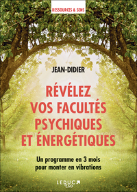 Image de Révélez vos facultés psychiques et énergétiques
