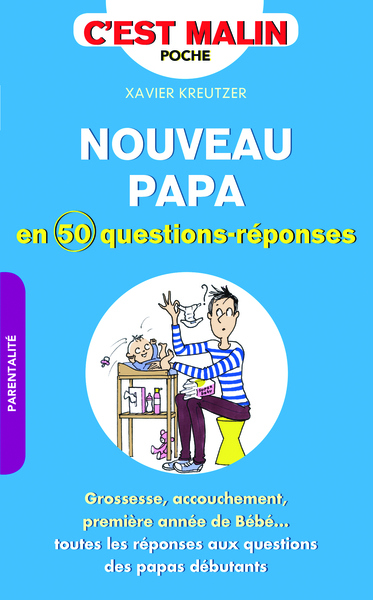 Image de Un nouveau papa en cinquante questions/réponses, c'est malin