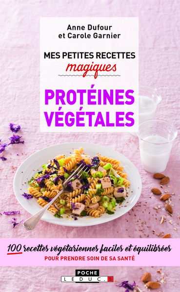 Picture of Mes petites recettes magiques aux protéines végétales