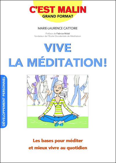 Picture of Vive la méditation, c'est malin!