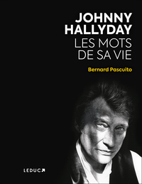 Image de Johnny Hallyday, Les mots de sa vie
